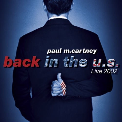 Paul McCartney - 2002 Back in the U.S. Live 2002